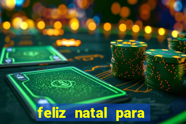 feliz natal para imprimir e recortar